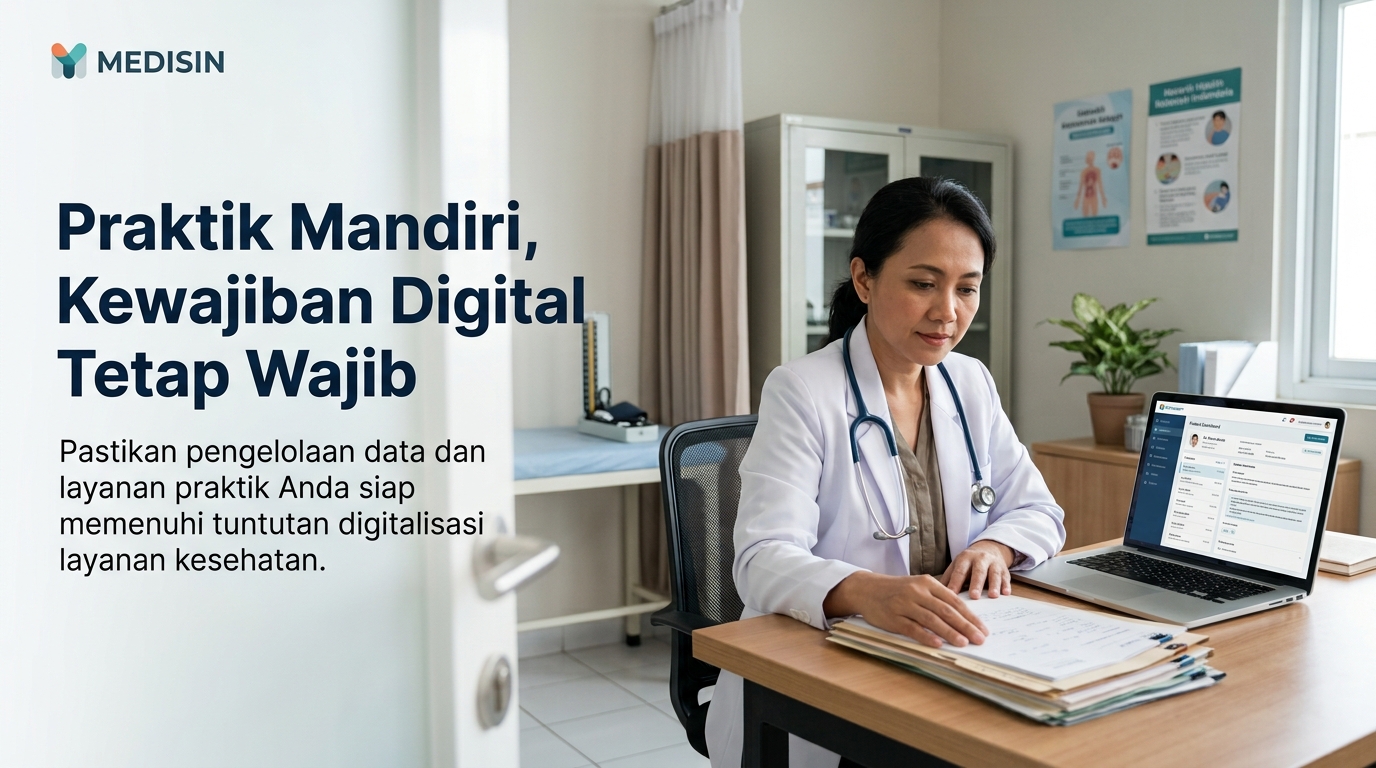 Praktik Sendiri, Tapi Kewajiban Digitalnya Sama dengan Rumah Sakit — Siapkah TPMD Anda?